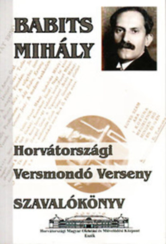 A Babits Mih�ly horv�torsz�gi versmond� verseny szaval�k�nyve