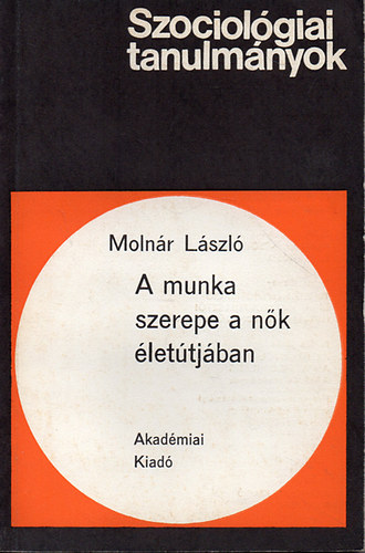 A munka szerepe a nk lettjban