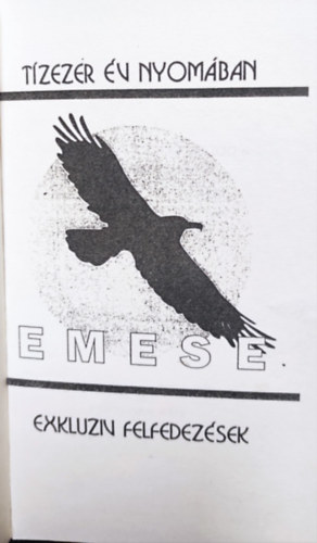 T�zezer �v nyom�ban- Exkluz�v felfedez�sek