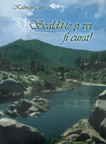 Cseri Kálmán - Scalda-te si vei fi curat!