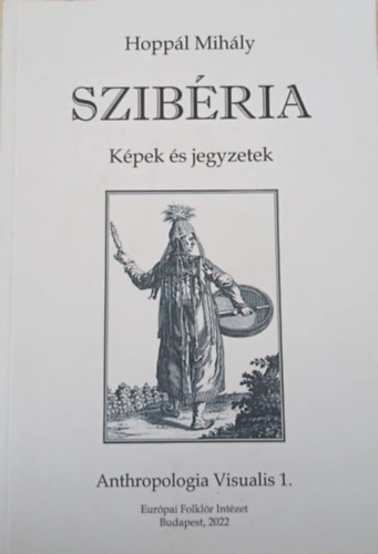 Szibria - Kpek s jegyzetek (Anthropologia Visualis 1.)