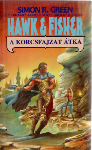 Simon R. Green - Hawk & Fisher: A korcsfajzat tka