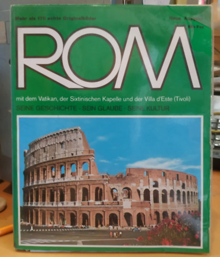 Roma mit dem Vatikan, der Sixtinischen Kapelle und der Villa d'Este (Tivoli) - Seine gescichte - sein glaube - seine kultur
