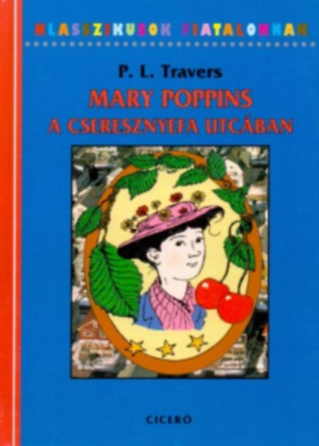Mary Poppins a Cseresznyefa utc�ban