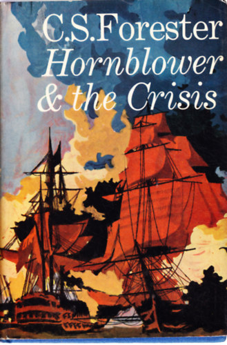 C.S. Forester - Hornblower and the Crisis