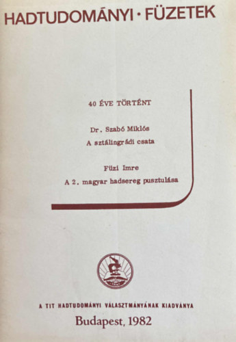 A szt�lingr�di csata -  A 2. magyar hadsereg pusztul�sa (40 �ve t�rt�nt)