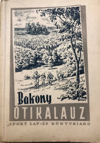 Sport Lap- s Knyvkiad - Bakony tikalauz
