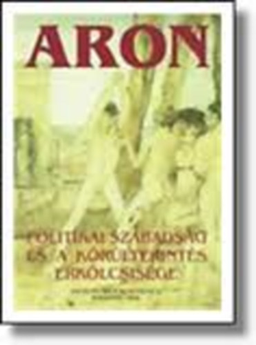 Politikai szabadsg s a krltekints erklcsisge