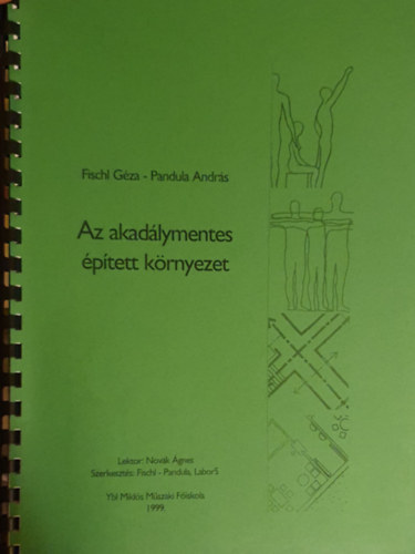 Pandula Andrs Fischl Gza - Az akadlymentes ptett krnyezet