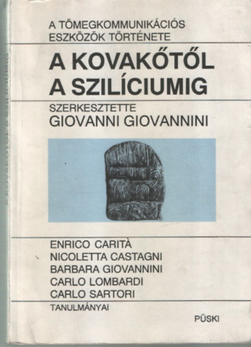 Giovanni  Giovannini (szerk.) - A kovaktl a szilciumig