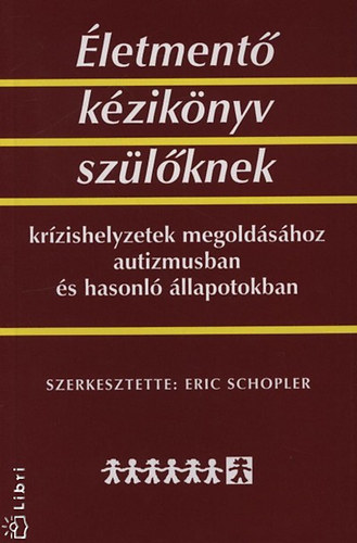letment kziknyv szlknek krzishelyzetek megoldshoz autizmusban s hasonl llapotokban