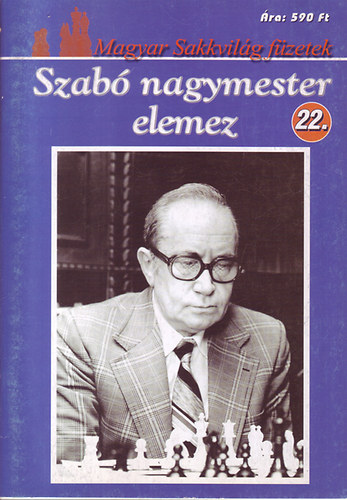 Szab nagymester elemez (Magyar Sakkvilg fzetek 22.)