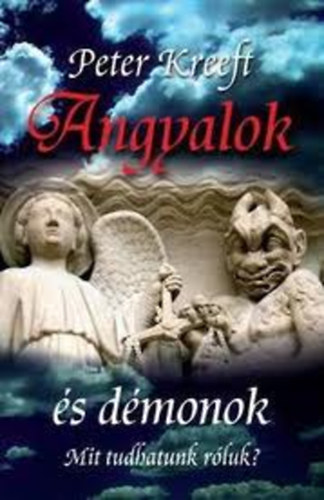 Angyalok �s d�monok (Mit tudhatunk r�luk?)