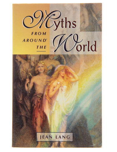 Jean Lang - Myths from Around the World (Mtoszok a vilg minden tjrl)