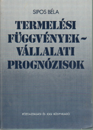 Termelsi fggvnyek - vllalati prognzisok