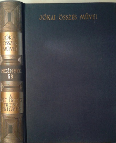 A kt Trenk -Trenk Frigyes (Jkai Mr sszes munki- kritikai kiads)
