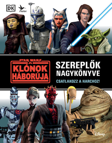 Star Wars: A kl�nok h�bor�ja - Szerepl�k nagyk�nyve