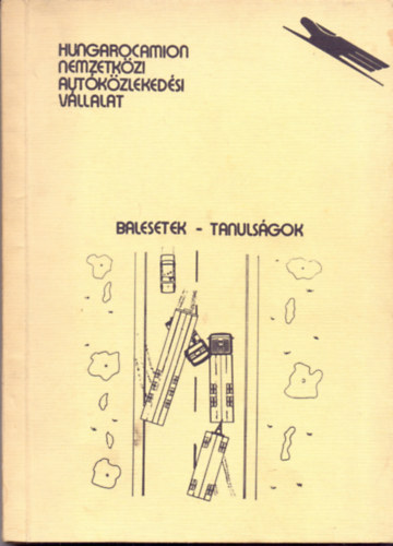 Dr. Kfalvi Gyula  (szerk.) - Balesetek - Tanulsgok