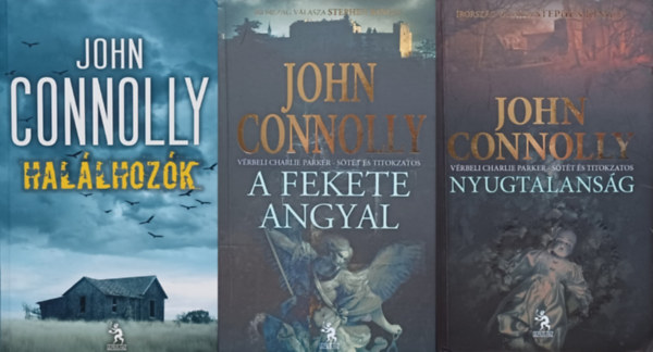 John Connolly - 3 db John Connolly, Charlie Parker krimi: A fekete angyal + Nyugtalansg + Hallhozk
