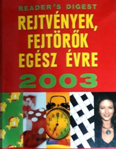 Rejtv�nyek, fejt�r�k eg�sz �vre 2003 (Reader's Digest)