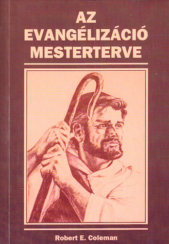 Robert B. Coleman - Az evangelizáció mesterterve