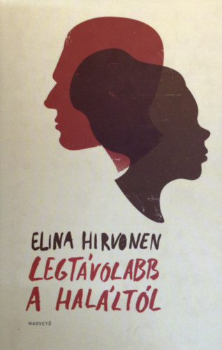 Legtvolabb a halltl