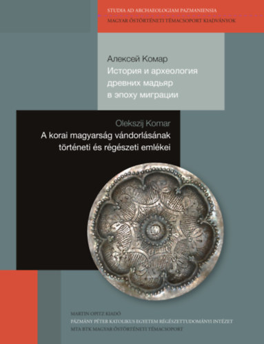 A korai magyarsg  vndorlsnak trtneti  s rgszeti emlkei