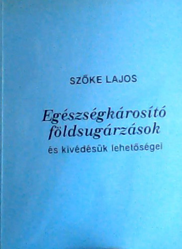 Egszsgkrost fldsugrzsok s kivdsk lehetsgei
