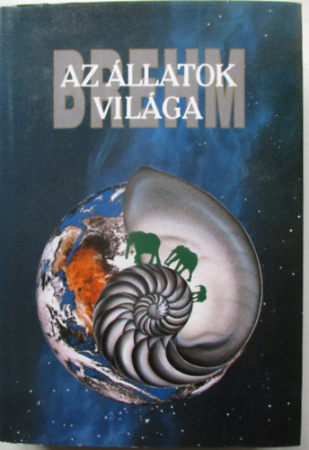 Az �llatok vil�ga 1. (Eml�s�k I. k�tet)- reprint