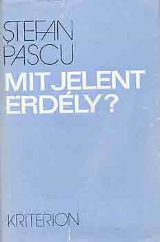 Stefan Pascu - Mit jelent Erd�ly?