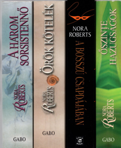 Nora Roberts - 4 db Nora Roberts knyv: szinte hazugsgok +A bossz csapdjban +rk ktelk +A hrom sorsdnt.