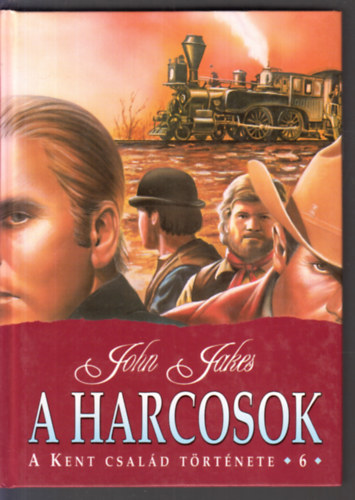 A harcosok - A Kent csald trtnete 6.
