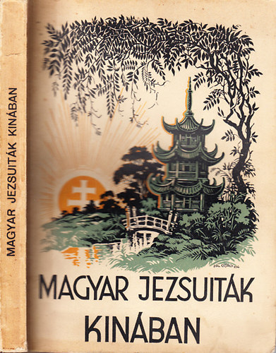 Magyar jezsuitk Knban (A tamingi Magyar Misszi els tz ve)