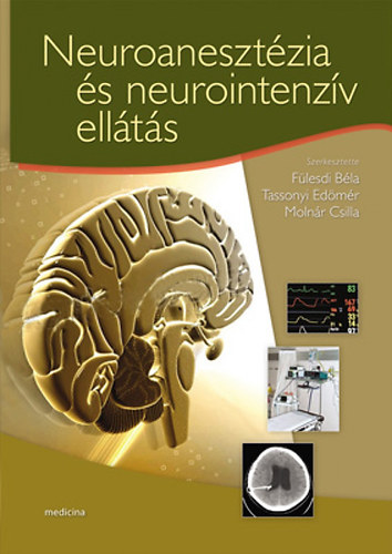 Dr. Flesdi Bla; Tassonyi Edmr; Molnr Csilla - Neuroanesztzia s neurointenzv ellts