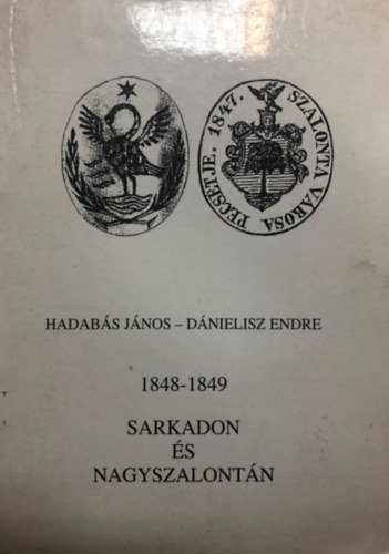 1848-1849 Sarkadon s Nagyszalontn