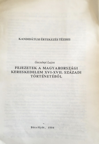 Fejezetek a magyarorszgi kereskedelem XVI-XVII. szzadi trtnetbl