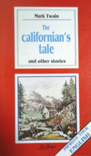 The californian's tale and other stories