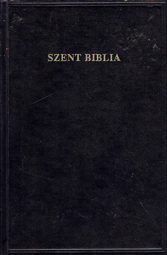 Szent Biblia azaz Istennek  s j Szvetsgben foglaltatott egsz Szent rs