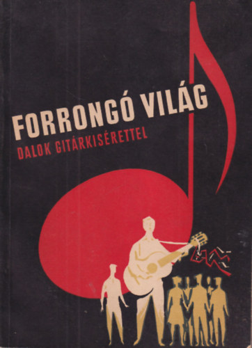 Mar�thy J�nos Szatm�ri Antal - Forrong� vil�g - Dalok git�rk�s�rettel