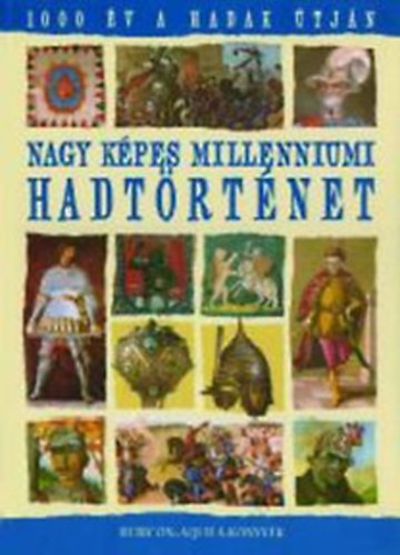 R�cz �rp�d  (szerk) - Nagy k�pes milleniumi hadt�rt�net