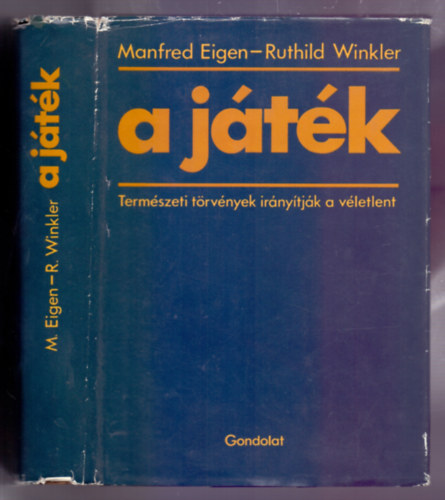 Manfred Eigen Ruthild Winkler - A jtk (Termszeti trvnyek irnytjk a vletlent)