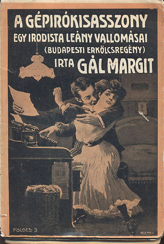 A g�p�r�kisasszony (Egy irodista le�ny vallom�sai)