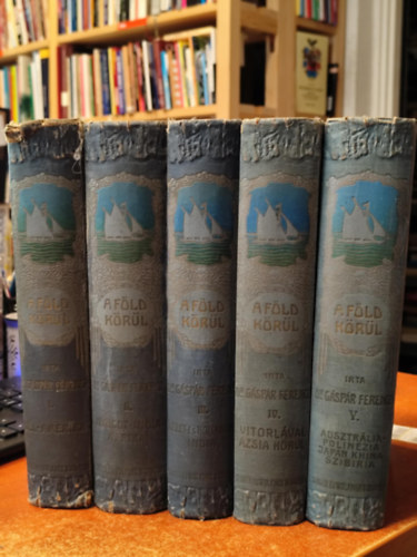 Dr. G�sp�r Ferencz - A F�ld k�r�l I.-V. (VI. k�tet hi�nyzik)