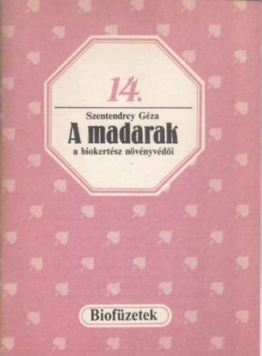 A madarak a biokert�sz n�v�nyv�d�i (Biof�zetek)14.