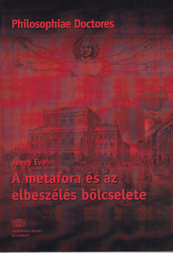 A metafora �s az elbesz�l�s b�lcselete (Philosophiae Doctores)