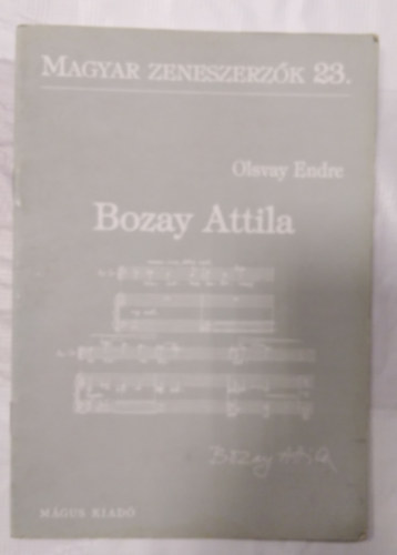 Bozay Attila (Magyar zeneszerzk 23.)
