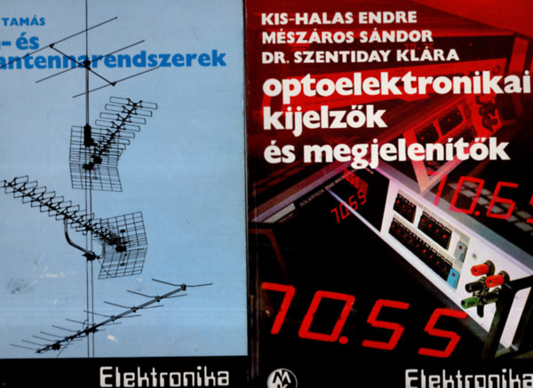 2 db  elektronika knyv (Optoelektronikai kijelzk +URH-s tv-antennarendszerek )