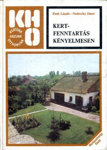 Kertfenntart�s k�nyelmesen