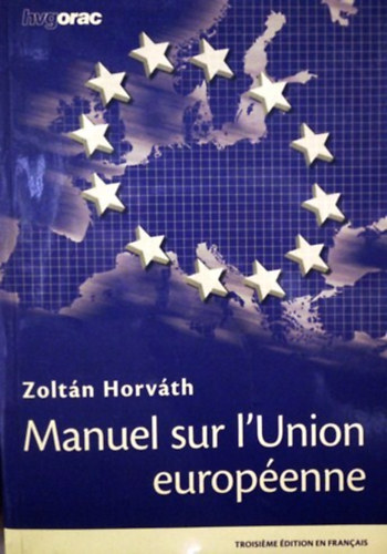 Horvth Zoltn - Manuel Sur L'union Europenne