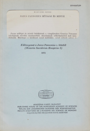 Janus Pannonius m�fajai �s mint�i - K�l�nlenyomat a Janus Pannonius c. k�tetb�l (Memoria Saeculorum Hungariae 2)